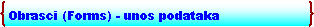 Double Brace: Obrasci (Forms) - unos podataka