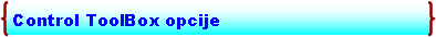 Double Brace: Control ToolBox opcije