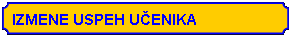 Plaque: IZMENE USPEH UČENIKA